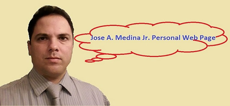 Jose A. Medina Jr. Personal Web Page